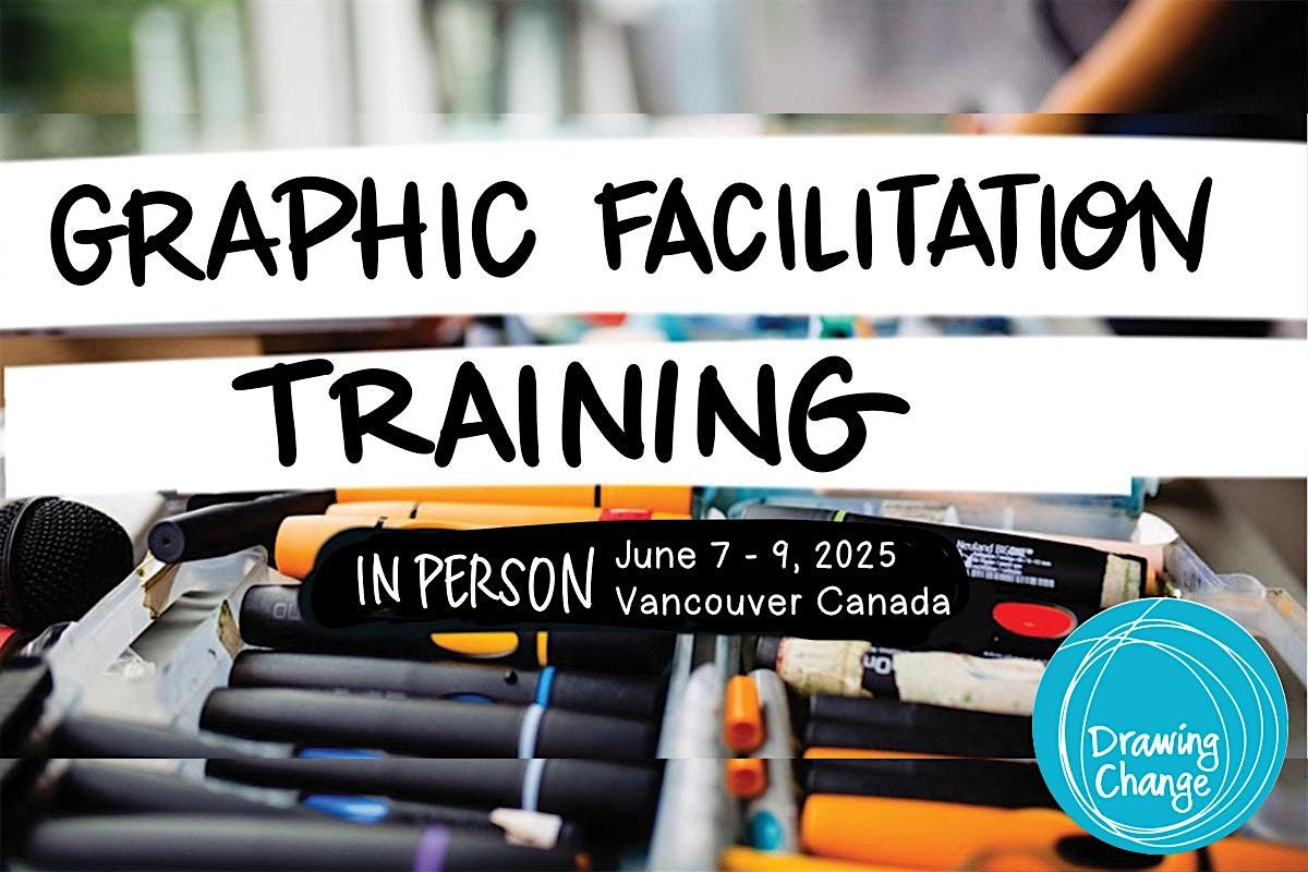 June 2025 Intro to Graphic Facilitation Training - In Person, 7 June | Event in Vancouver | AllEvents