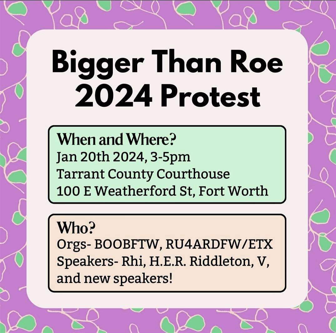 Bigger Than Roe 2025 Protest, Tarrant County Court, Fort Worth, January 20 2025 AllEvents.in