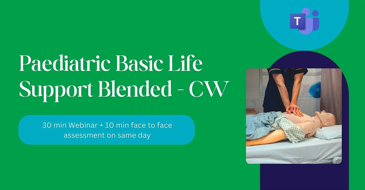 BLS Blended Training (Paediatrics) - CW | Online Event | AllEvents