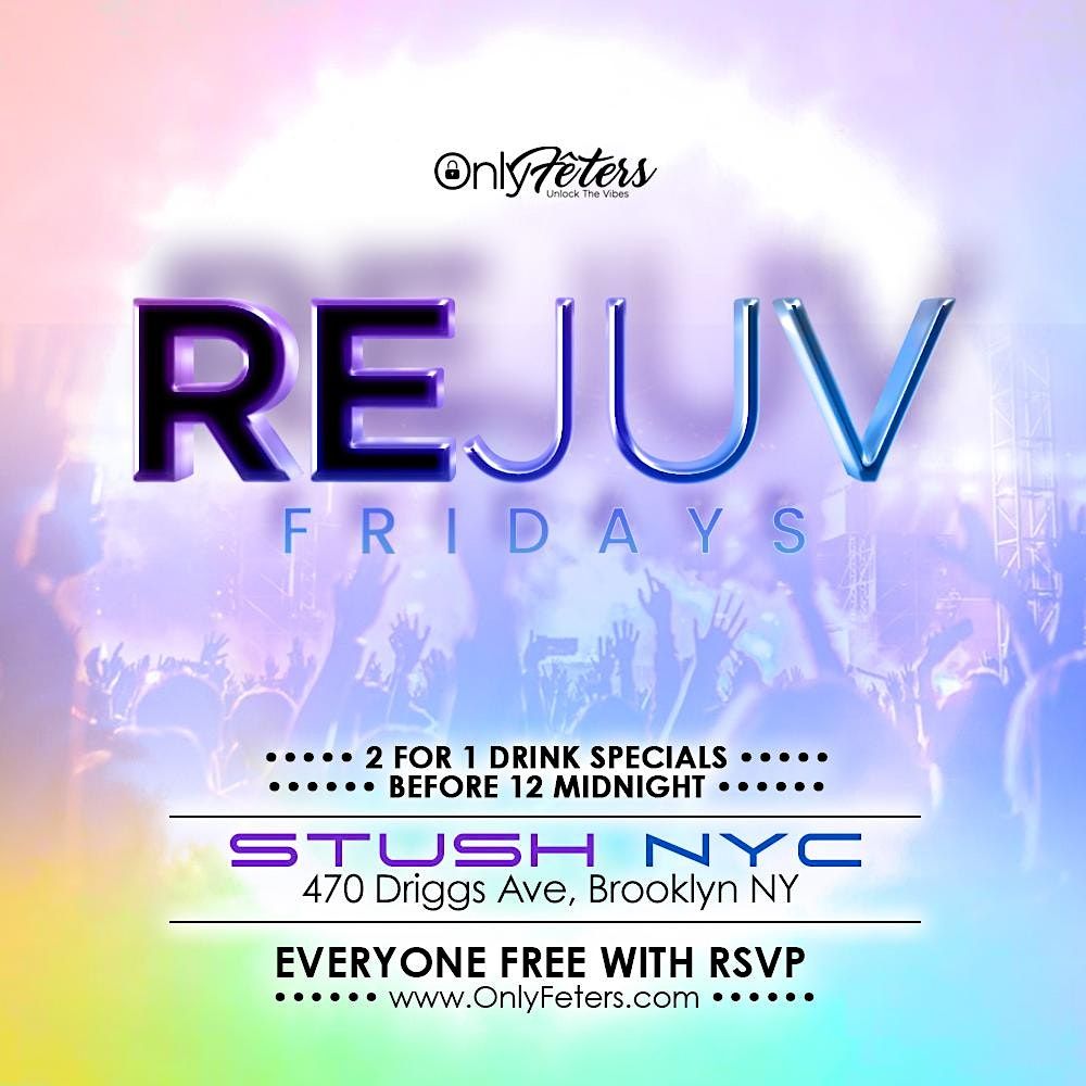 REJUV FRIDAYS, Stush Restaurant NYC, Brooklyn, June 9 to December 30