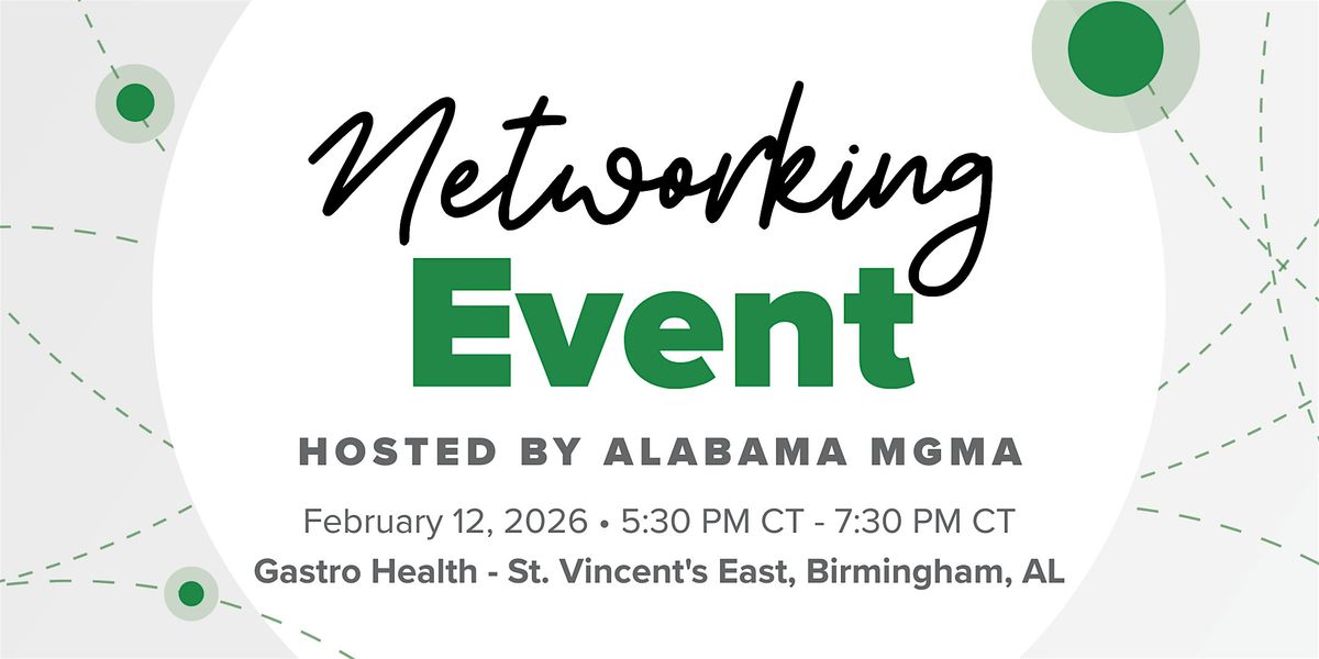 Alabama MGMA Networking - Birmingham, 12 February | Event in Birmingham | AllEvents