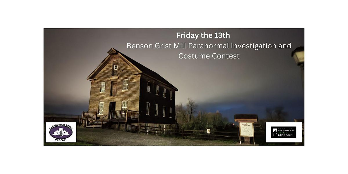 Benson Grist Mill Paranormal Investigation, Benson Grist Mill