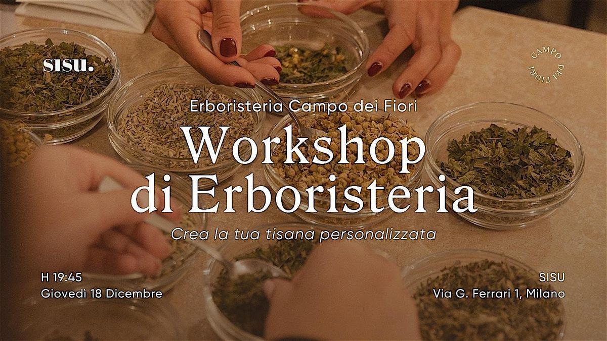 Workshop di Erboristeria - Crea la tua Tisana!, 18 December | Event in Milano | AllEvents