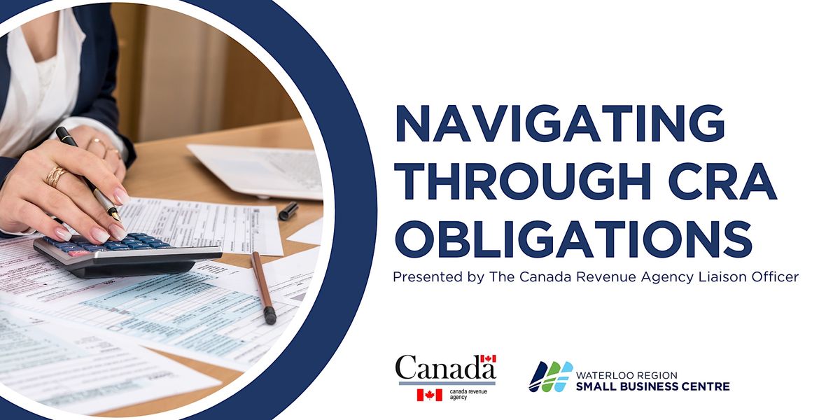 Navigating Through CRA Obligations, February 7 2024 | Online Event ...