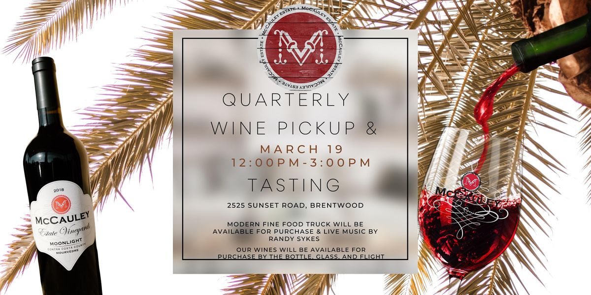 McCauley Estate Vineyards Quarterly Wine Pick Up / Wine & Dine