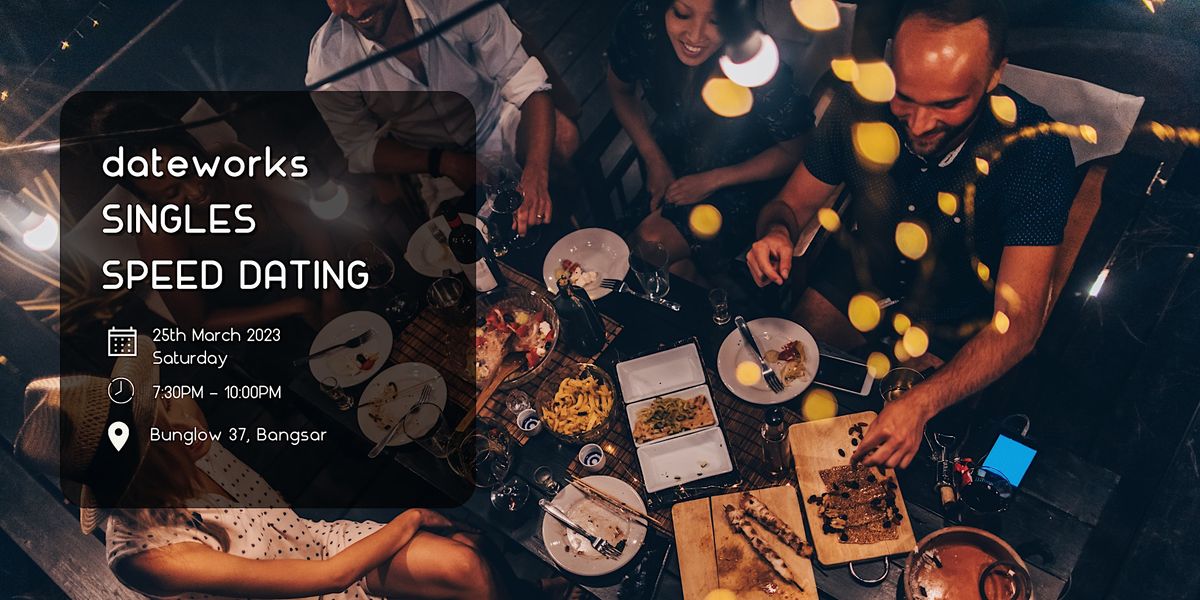 Singles Speed Dating | Singles' Night At Bunglow 37, 25 March | Event in Kuala Lumpur | AllEvents.in