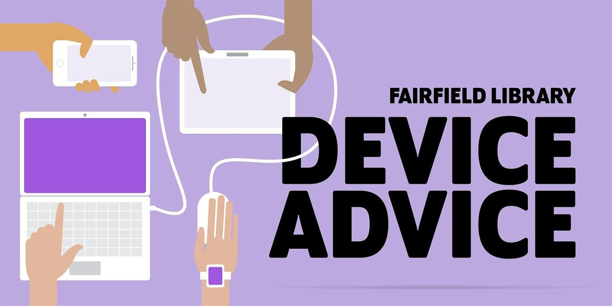 Device Advice - Fairfield Library | Event in Fairfield | AllEvents