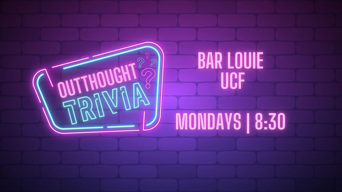 Outthought Trivia, Bar Louie Plaza on University, Orlando, 27