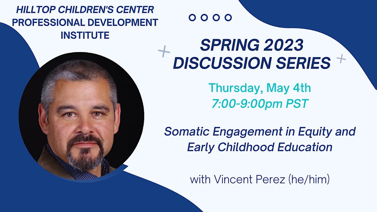 Somatic Engagement in Equity and Early Childhood Education, May 4 2023