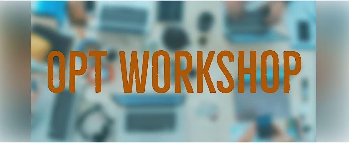 OPT Workshop for Spring and Summer 2024 graduates at UMSL (via Zoom ...