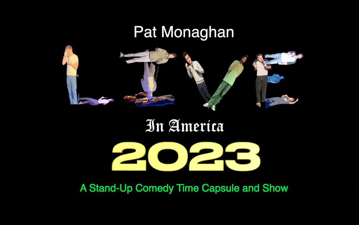 Comedy! Pat Monaghan In America 2023, Dry Heat Comedy Club, Albuquerque