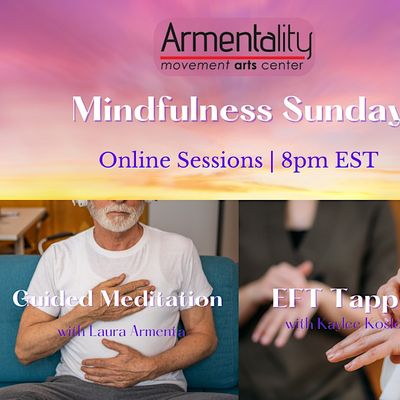 Mindfulness Sunday Online Sessions, Armentality Movement Arts Center