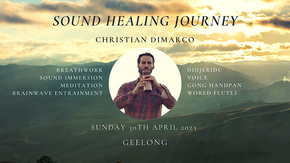 Sound Healing Journey with Christian Dimarco in Geelong 30th April 2023