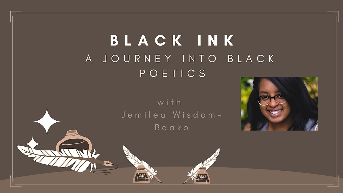 Black Ink a journey into Black poetics with Jemilea WisdomBaako