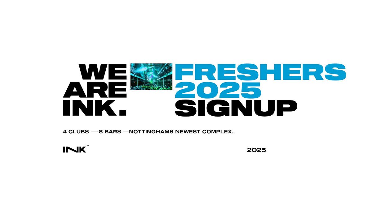 INK- FREE NOTTINGHAM FRESHERS 2025 STUDENT SIGN UP, 12 September | Event in Nottingham | AllEvents