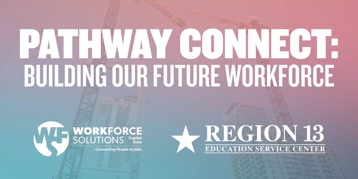 PathwayConnect: Building Our Future Workforce Networking Day, Education ...