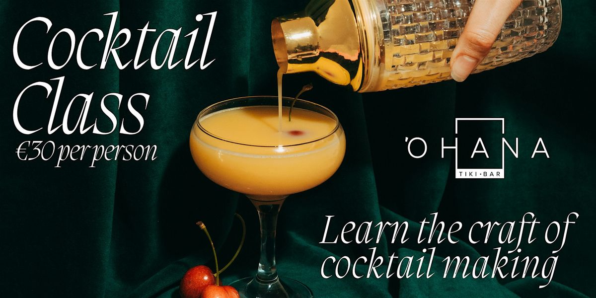 COCKTAIL CLASS @ OHANA | Event in Dublin | AllEvents