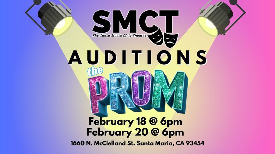 "The Prom" Musical Auditions, 1660 N McClelland St Santa Maria, CA