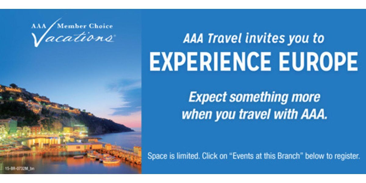 AAA Travel Presents European Exploration w/AAA Member Choice Vacations