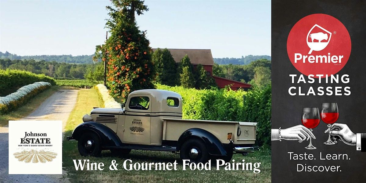 Tasting Class Johnson Estate Wine & Food Pairing, Premier Wine