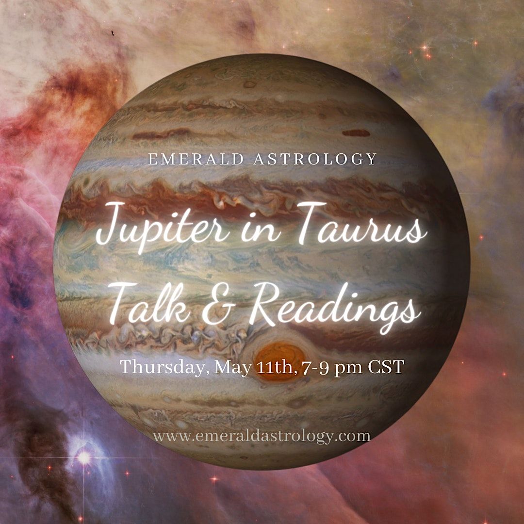 Jupiter in Taurus Talk & Readings, May 11 2023 | Online Event ...