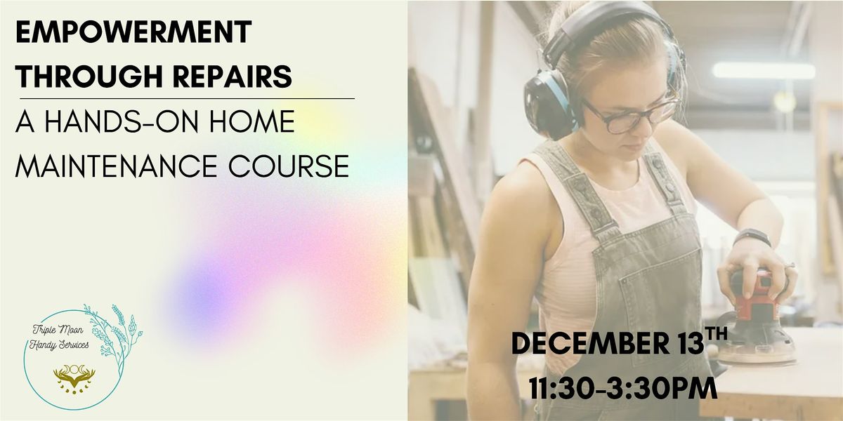 Empowerment Through Repairs: A Hands-On Home Maintenance Course, 13 December | Event in Minneapolis | AllEvents