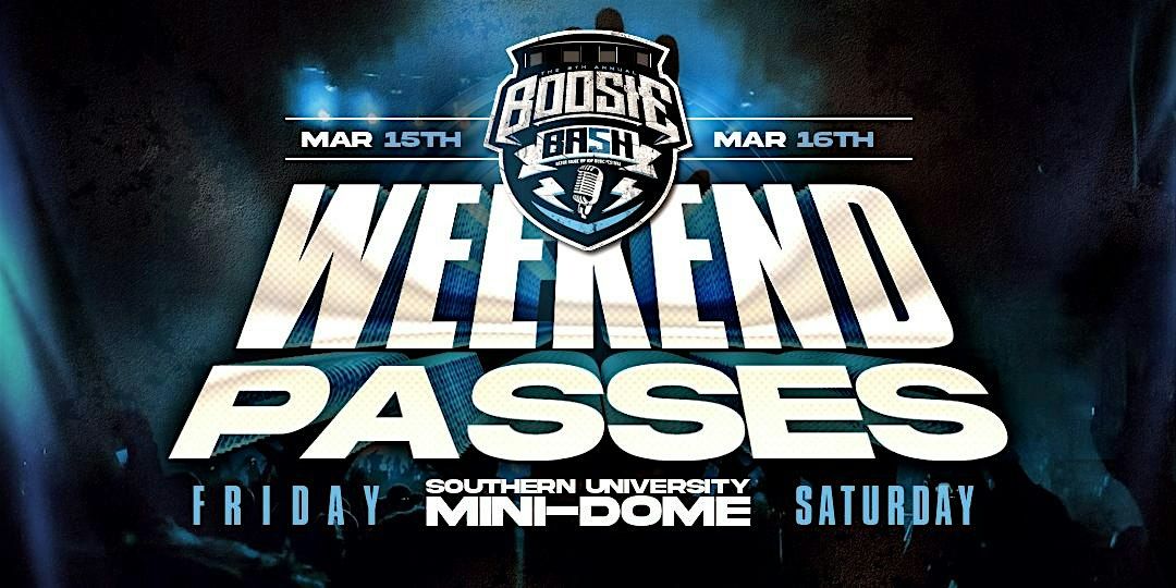 Boosie Bash 2024WEEKEND PASS, Southern University and A&M College