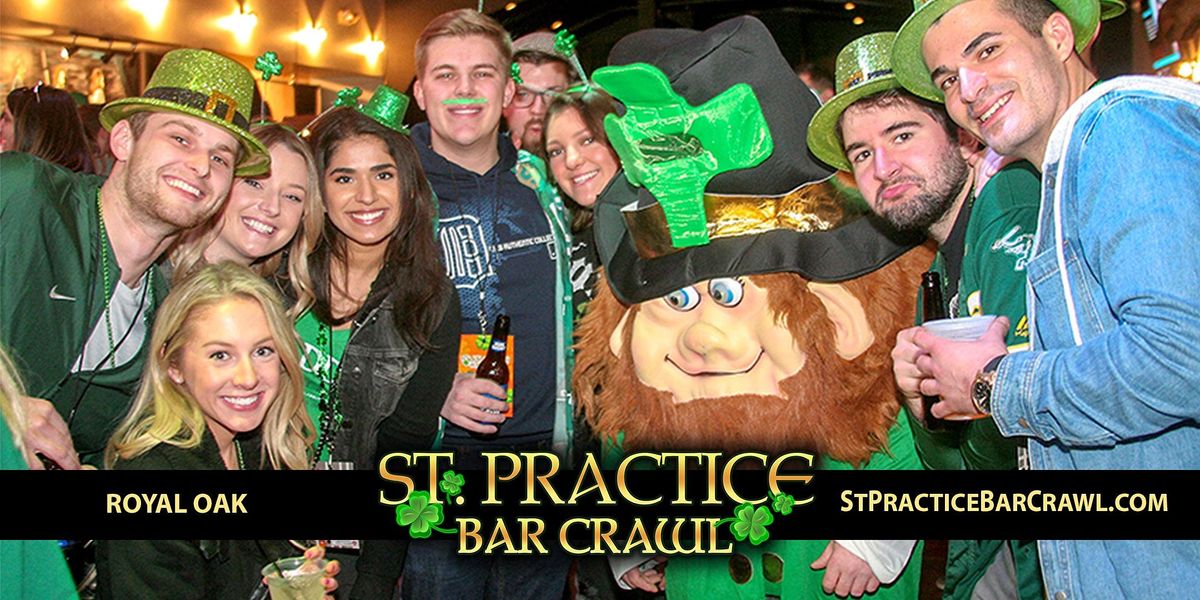 St Practice Bar Crawl 2022 Royal Oak Royal Oak March 12 2022 Allevents In St Patricks Day 2022 Nj