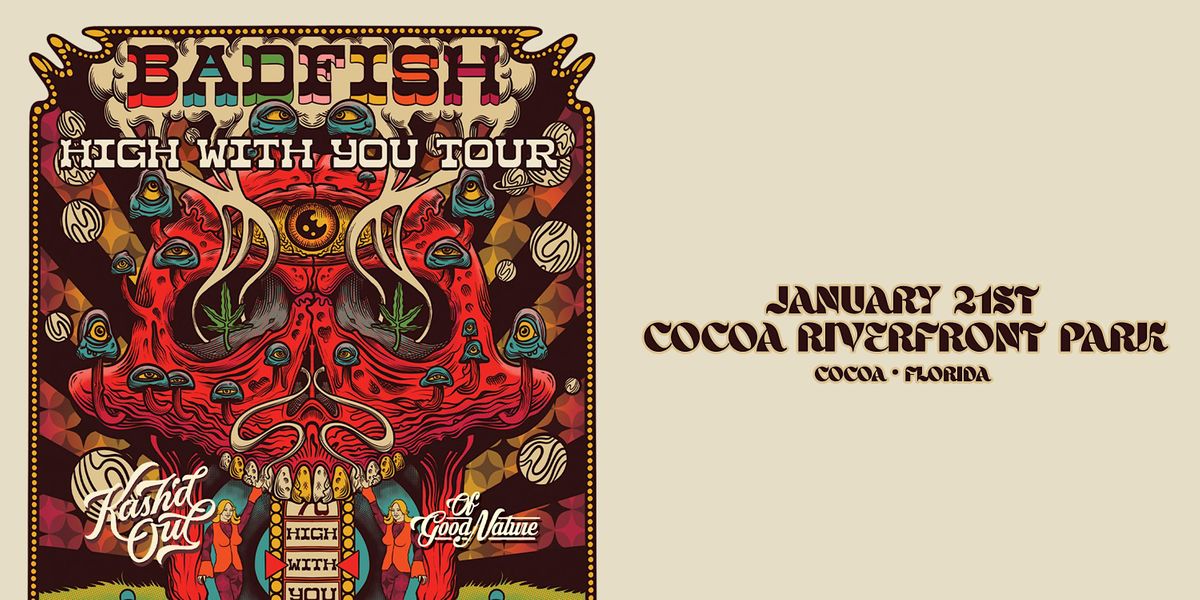 BADFISH "A Tribute to Sublime" HIGH WITH YOU TOUR w/ KASHD OUT Cocoa