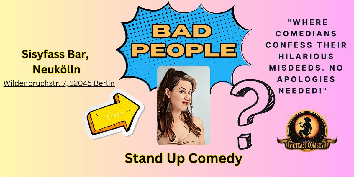 Bad People: English Stand Up Comedy with Tera! (Neukölln) | Event in Berlin | AllEvents
