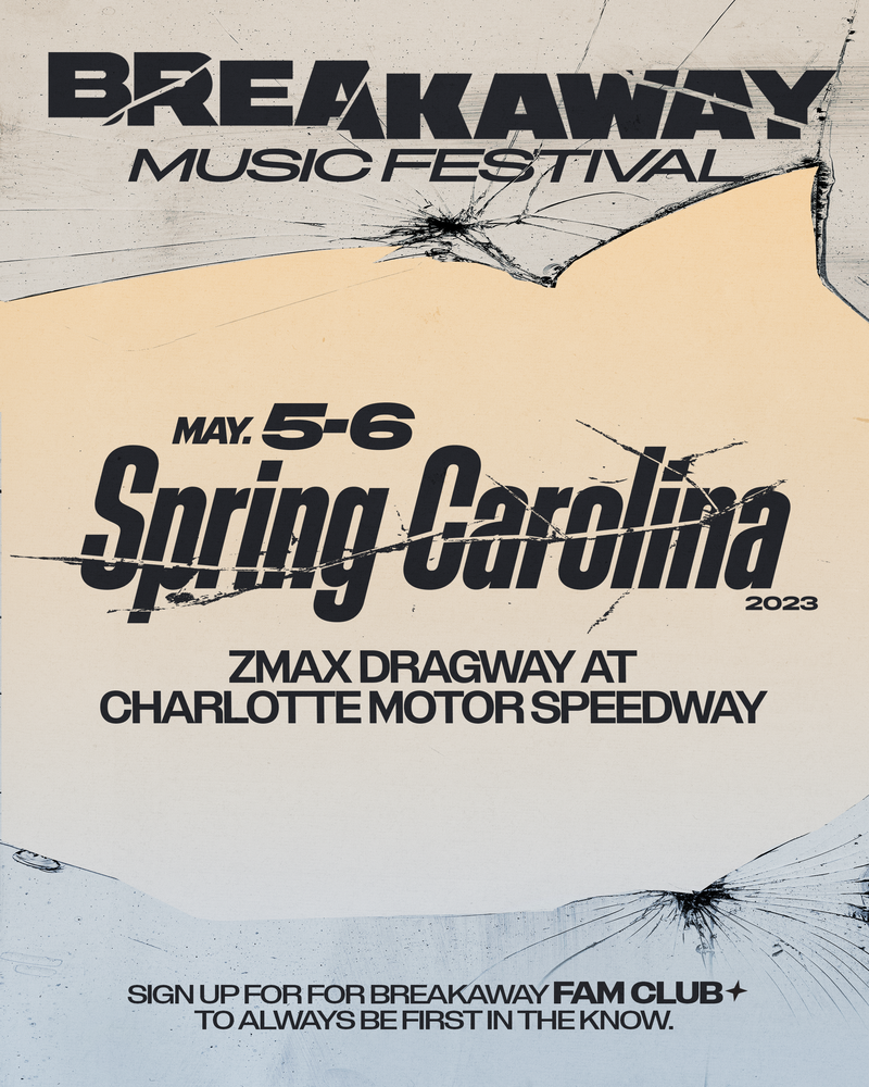 Breakaway Music Festival Spring Carolina Saturday, zMax Dragway At