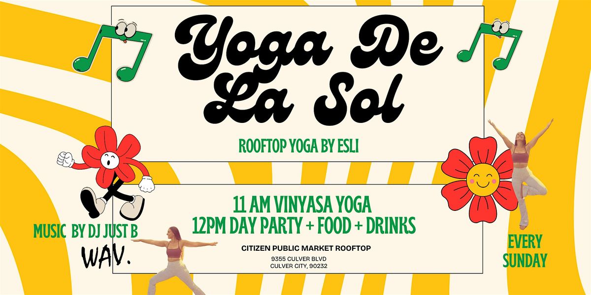 Yoga De La Sol: Sunday Rooftop Yoga + Day Party | Event in Los Angeles | AllEvents