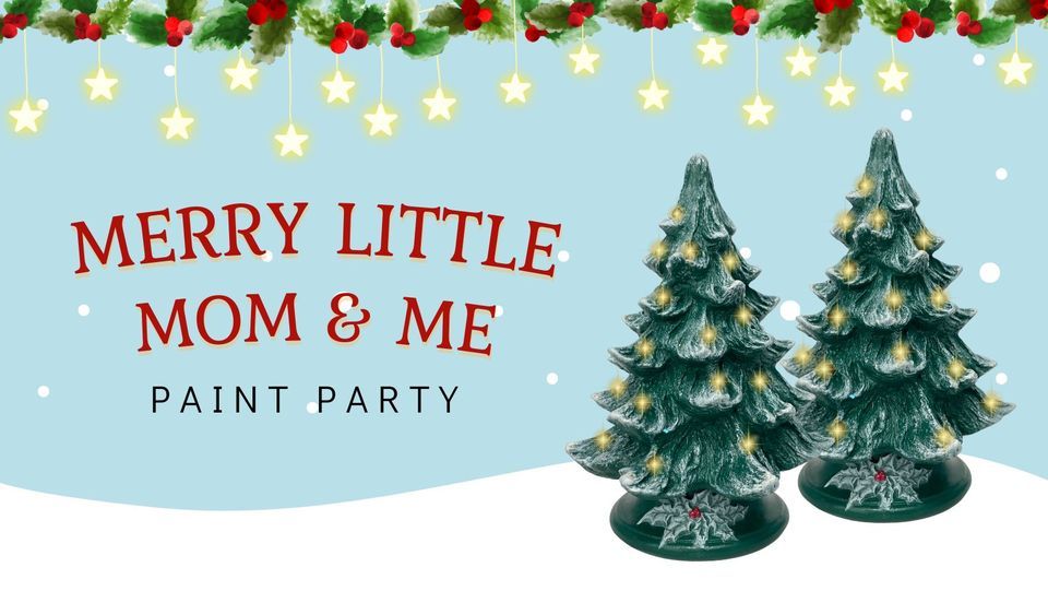 Merry Little Mom & Me Paint Party, PaintaTreasure Studio Haddon