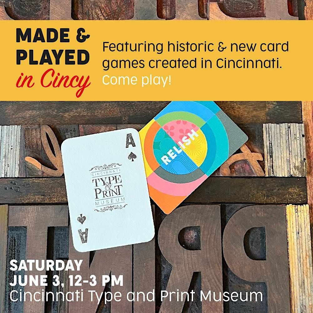 Made & Played in Cincy Card Games at the CT&PM, Cincinnati Type