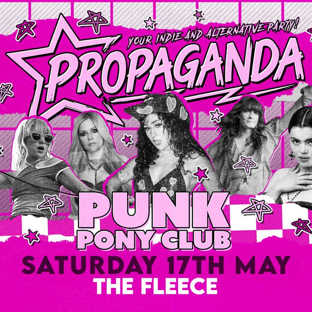 Propaganda Bristol - Punk Pony Club!, 17 May | Event in Bristol | AllEvents