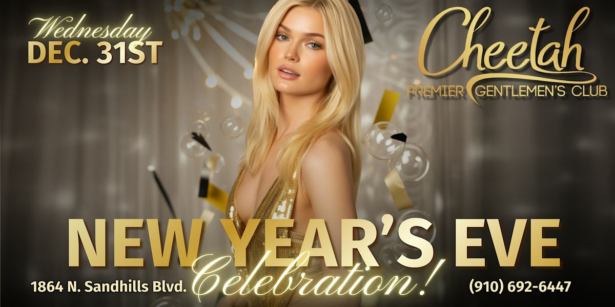 New Years Eve Celebration @ Cheetah of Southern Pines! Dec. 31st, 31 December | Event in Aberdeen | AllEvents
