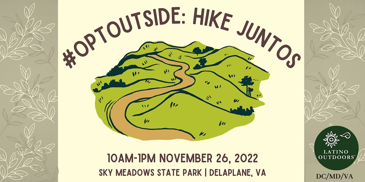 LO DMV Hike Juntos Sky Meadows OptOutside, Sky Meadows State Park