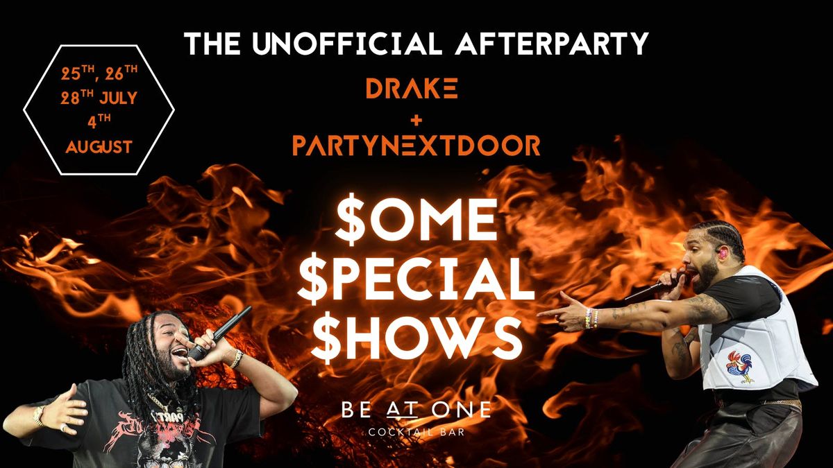 DRAKE + PARTYNEXTDOOR - THE UNOFFICIAL PRE AND AFTER SHOW PARTY @ BE AT ONE MANCHESTER, 25 July | AllEvents