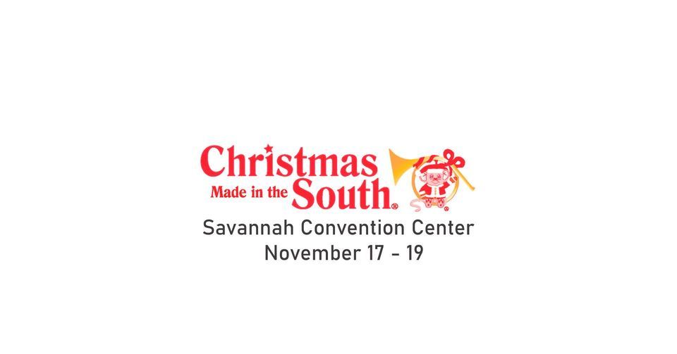 Christmas Made in the South Savannah, Savannah Convention Center