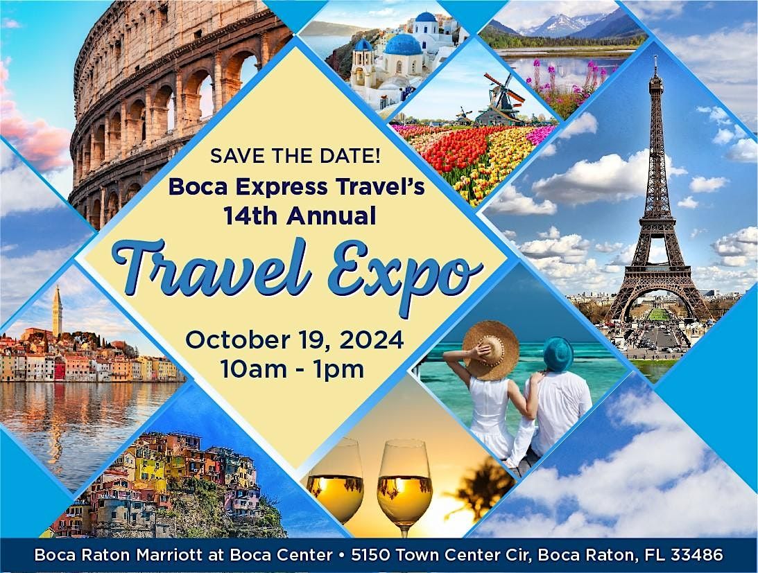14th Annual Travel Expo, Boca Raton Marriott at Boca Center, Town ...