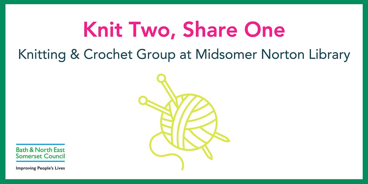 Knit Two, Share One - Knitting and Crochet Group in Midsomer Norton | Event in Midsomer Norton | AllEvents