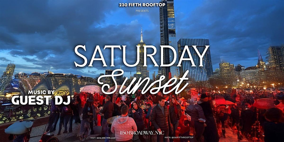 SATURDAY SUNSET @230 Fifth Rooftop | Event in New York | AllEvents