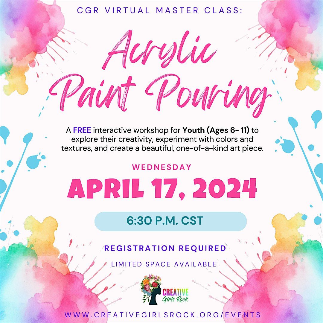 CGR Virtual Master Class: Acrylic Paint Pouring, April 17 2024 | Online ...