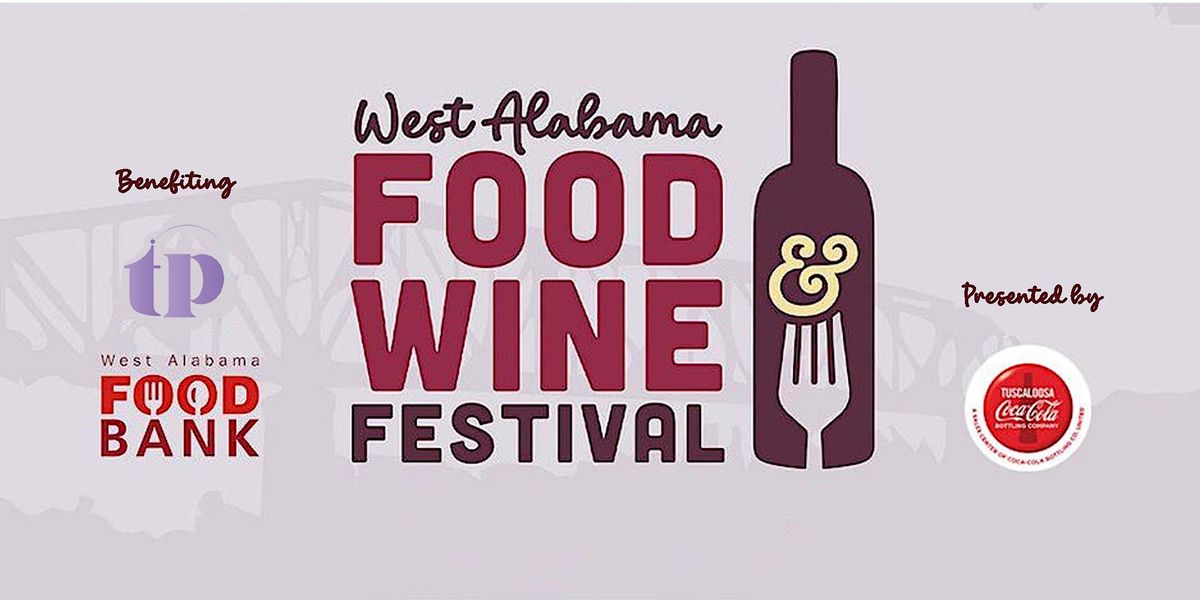 2024 West Alabama Food & Wine Festival, Downtown Northport, April 21