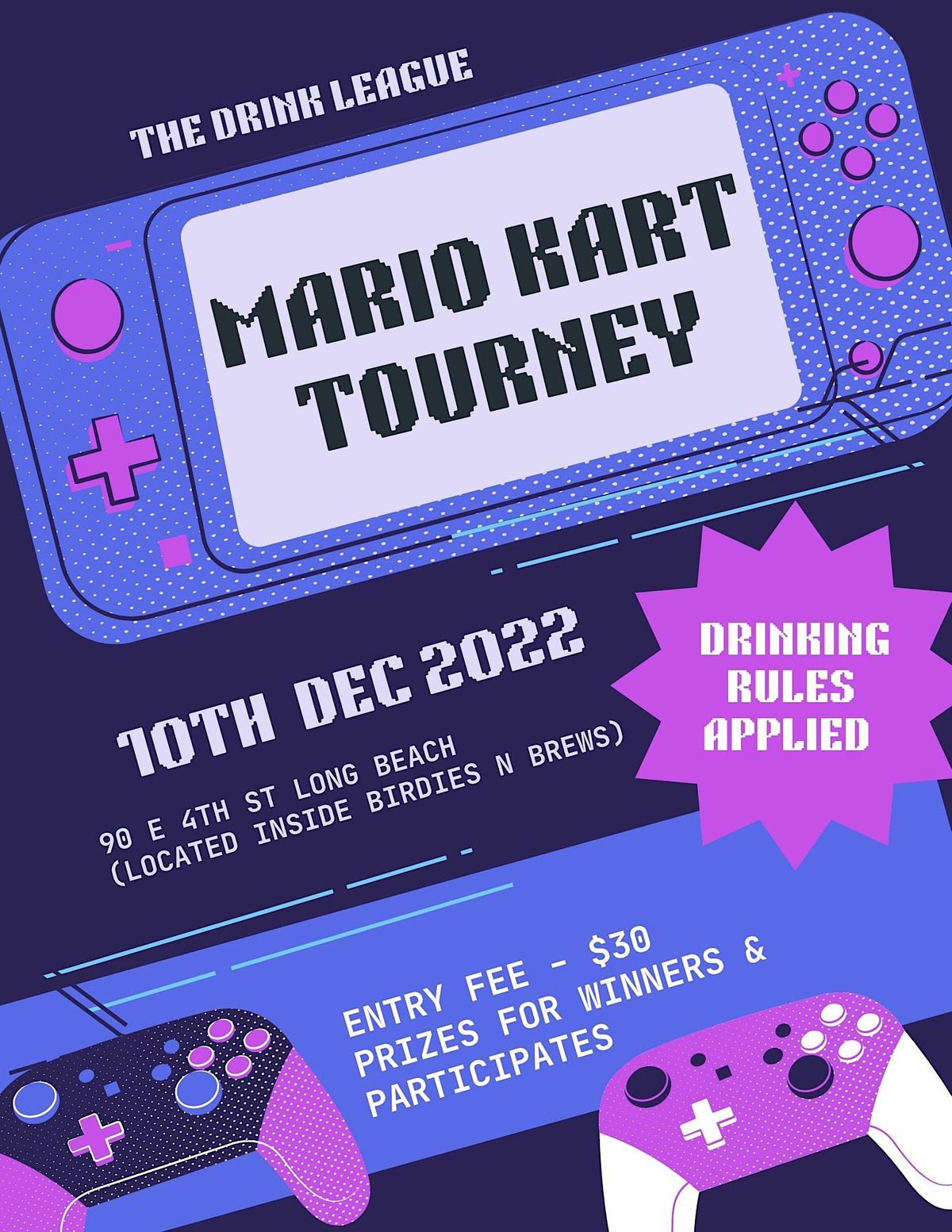 MARIO KART WITH DRINKING RULES TOURNAMENT, 90 E 4th St, Long Beach