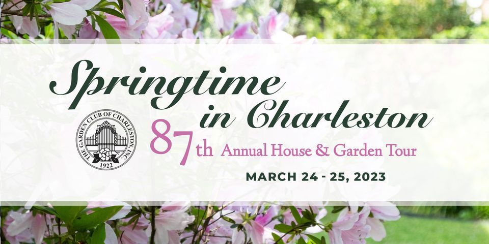 87th Annual House & Garden Tour 2023, 24 March | Event in Charleston | AllEvents.in