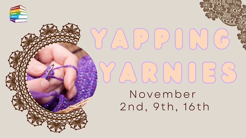 Yapping Yarnies Crochet and Knitting Club, Matteson Area Public Library District, November 2 to