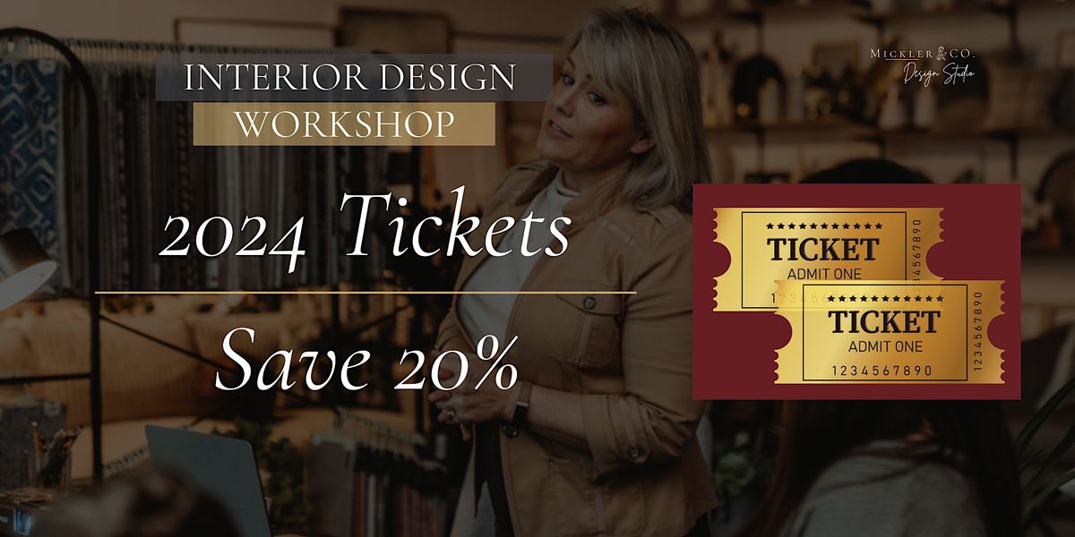 Pre-Purchase 2024 Interior Design Workshop Tickets - Save 20%, 2007 ...