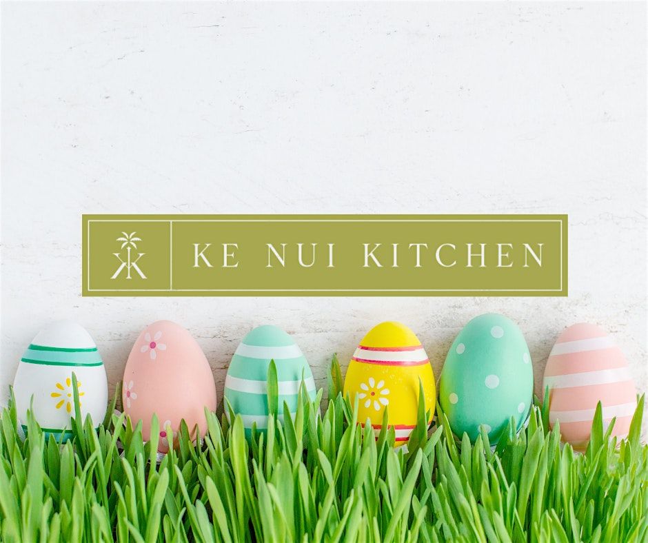 Easter Brunch by Ke Nui Kitchen, 59864 Kamehameha Hwy, Haleiwa, March