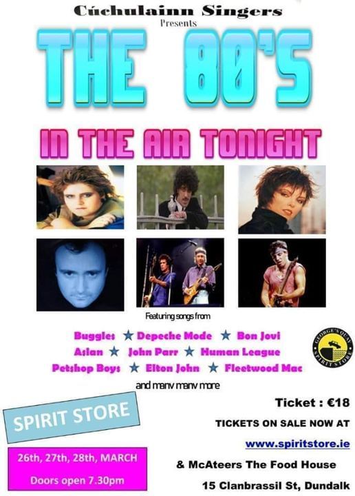 Cuchulainn Singers Pts The 80s Tickets 18 Spirit Store Dundalk March 24 To March 27 Allevents In